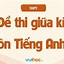 Đề Thi Giữa Kì 1 Anh 8 Sách Cũ Global